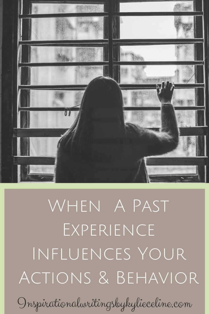 When A Past Experience Influences Your Actions & Behavior