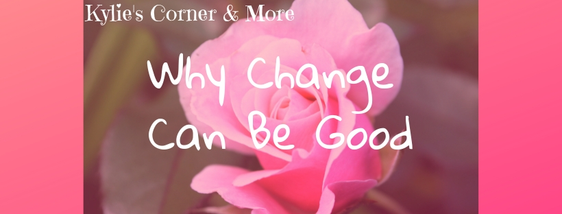 Why Change Can Be Good